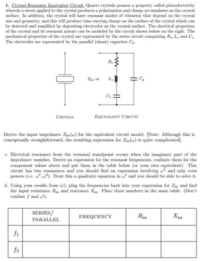Solved 1. Crystal Resonator Equivalent Circuit Quartz