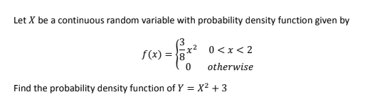 Solved Let X be a continuous random variable with | Chegg.com