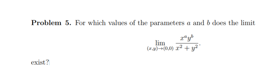 Solved Problem 5. For which values of the parameters a and b | Chegg.com