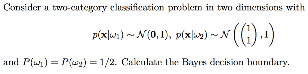 Solved Consider a two-category classification problem in two | Chegg.com