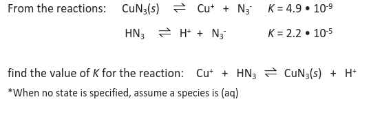 Solved From the reactions: CuN3(s) Cu+ + N3- K= 4.9 . 10-9 | Chegg.com