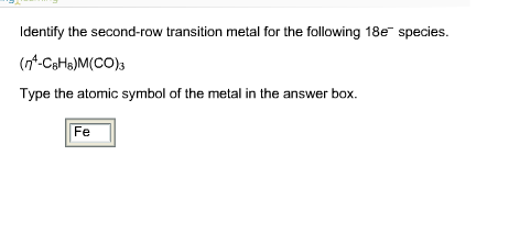 Solved Identify the second row transition metal for the Chegg