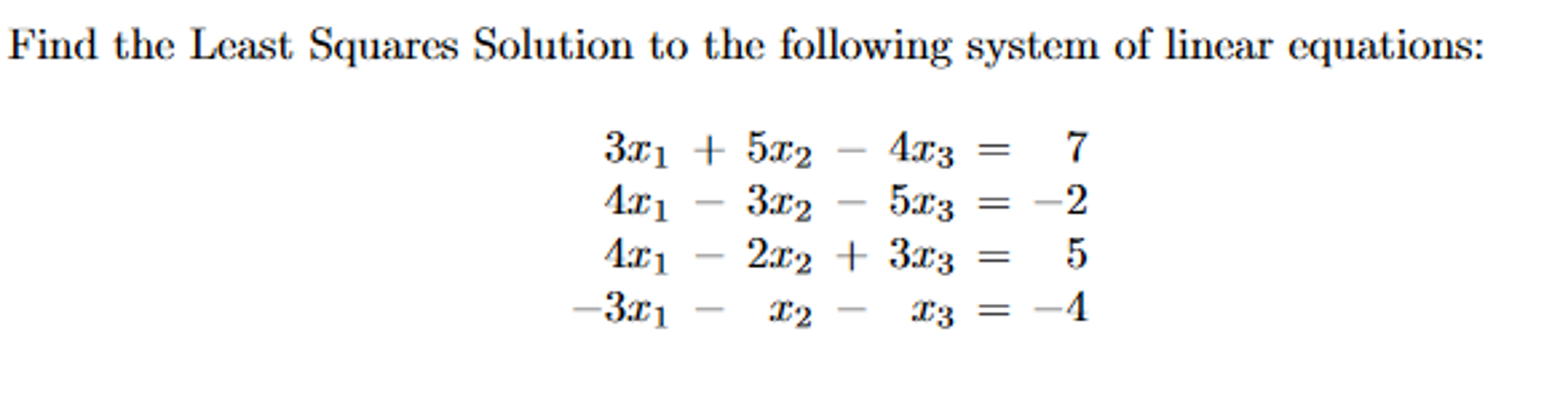 Solved Find The Least Squares Solution To The Following | Chegg.com