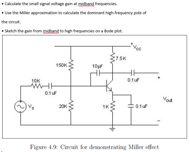 Solved . Calculate the small signal voltage gain at midband