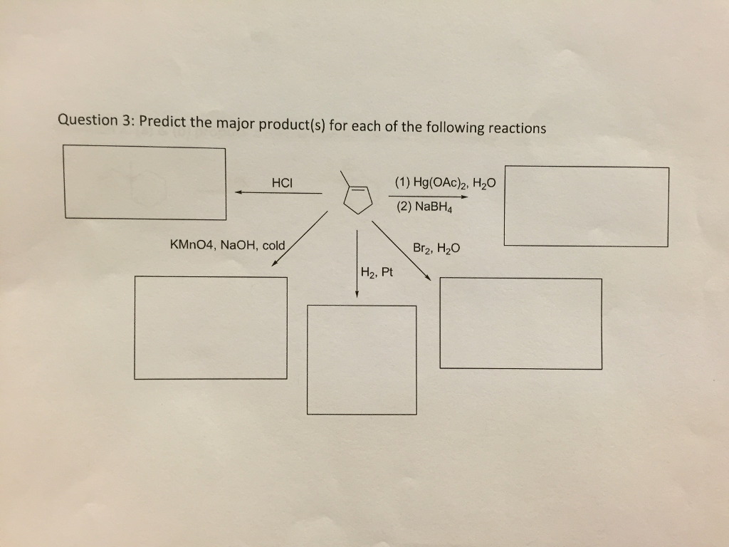 Solved Question 3: Predict the major product (s) for each of | Chegg.com