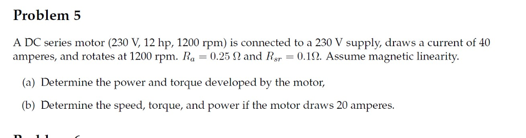 Solved A DC series motor (230 V, 12 hp, 1200 rpm) is | Chegg.com