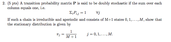 Solved A transition probability matrix P is said to be | Chegg.com