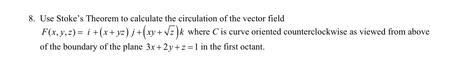 Solved 8. Use Stoke's Theorem to calculate the circulation | Chegg.com