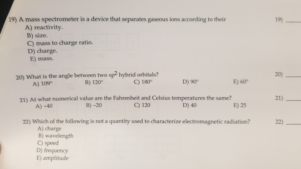 Solved 19) A mass spectrometer is a device that separates | Chegg.com