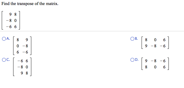 Solved Find the transpose of the matrix. Find the standard | Chegg.com