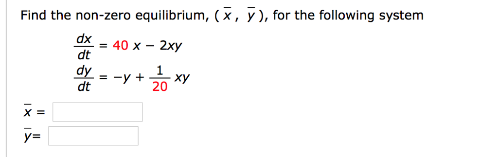 Solved Find The Non zero Equilibrium x Bar Y Bar For Chegg
