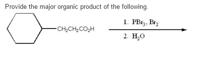 Solved Provide The Major Organic Product Of The Following. | Chegg.com