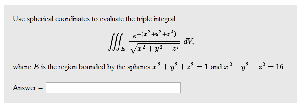 Solved Use spherical coordinates to evaluate the triple | Chegg.com