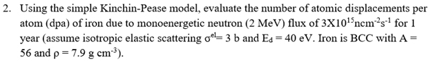 Solved 2. Using the simple Kinchin-Pease model, evaluate the | Chegg.com