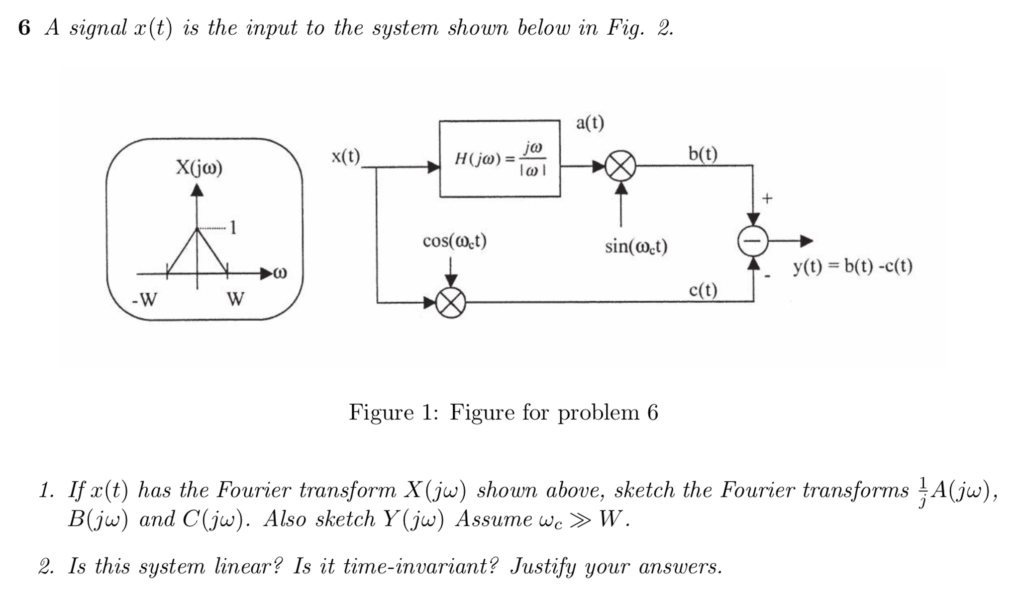 A signal x(t) is the input to the system shown below