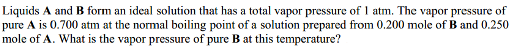 Solved Liquids A and B form an ideal solution that has a | Chegg.com