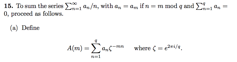 15. To sum the series OO an n, with an F am if n F m | Chegg.com