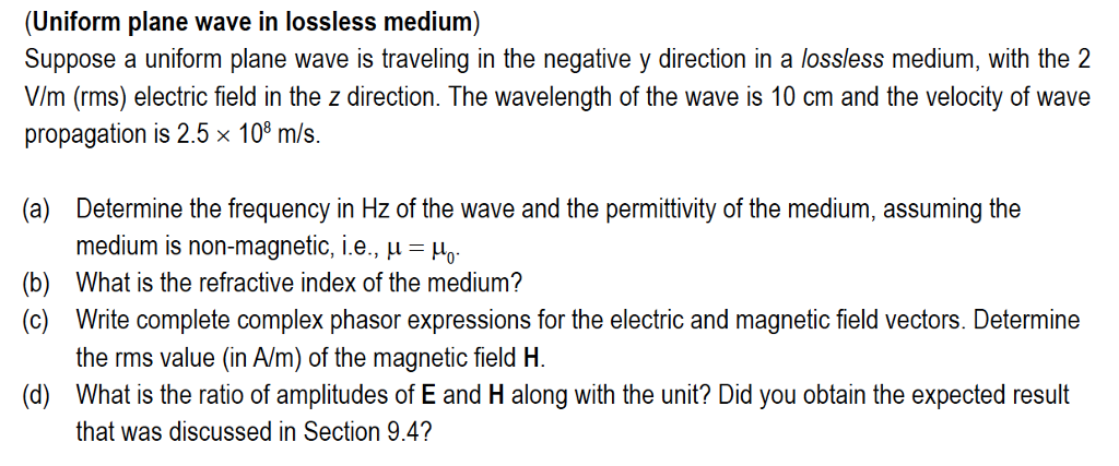 Solved (Uniform plane wave in lossless medium) Suppose a | Chegg.com