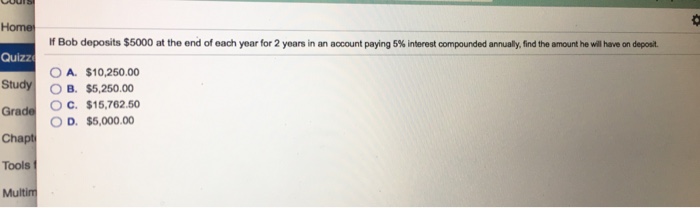 Solved If Bob deposits $5000 at the end of each year for 2 | Chegg.com