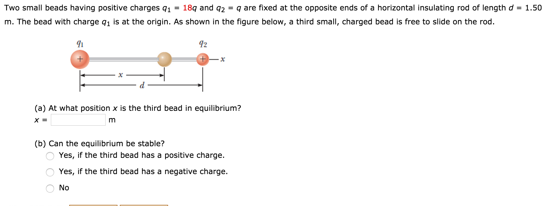 Solved Two small beads having positive charges q1 = 18q and | Chegg.com