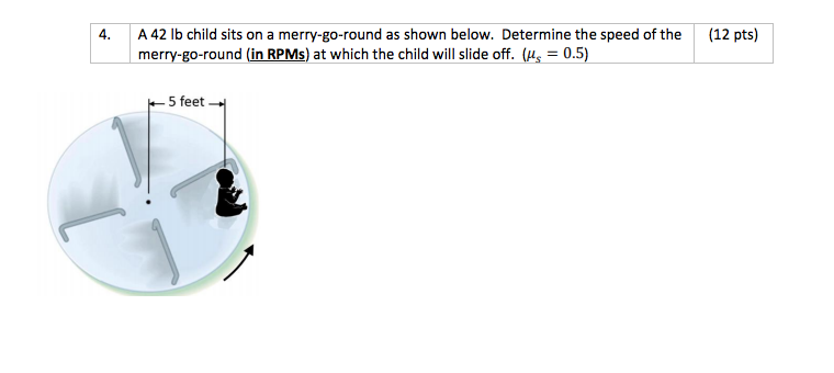 Solved 4 A 42 Lb Child Sits On A Merry go round As Shown Chegg