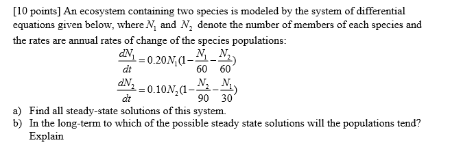 Solved An ecosystem containing two species is modeled by the | Chegg.com