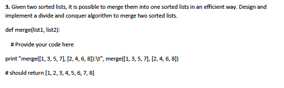 Solved 3. Given Two Sorted Lists, It Is Possible To Merge | Chegg.com