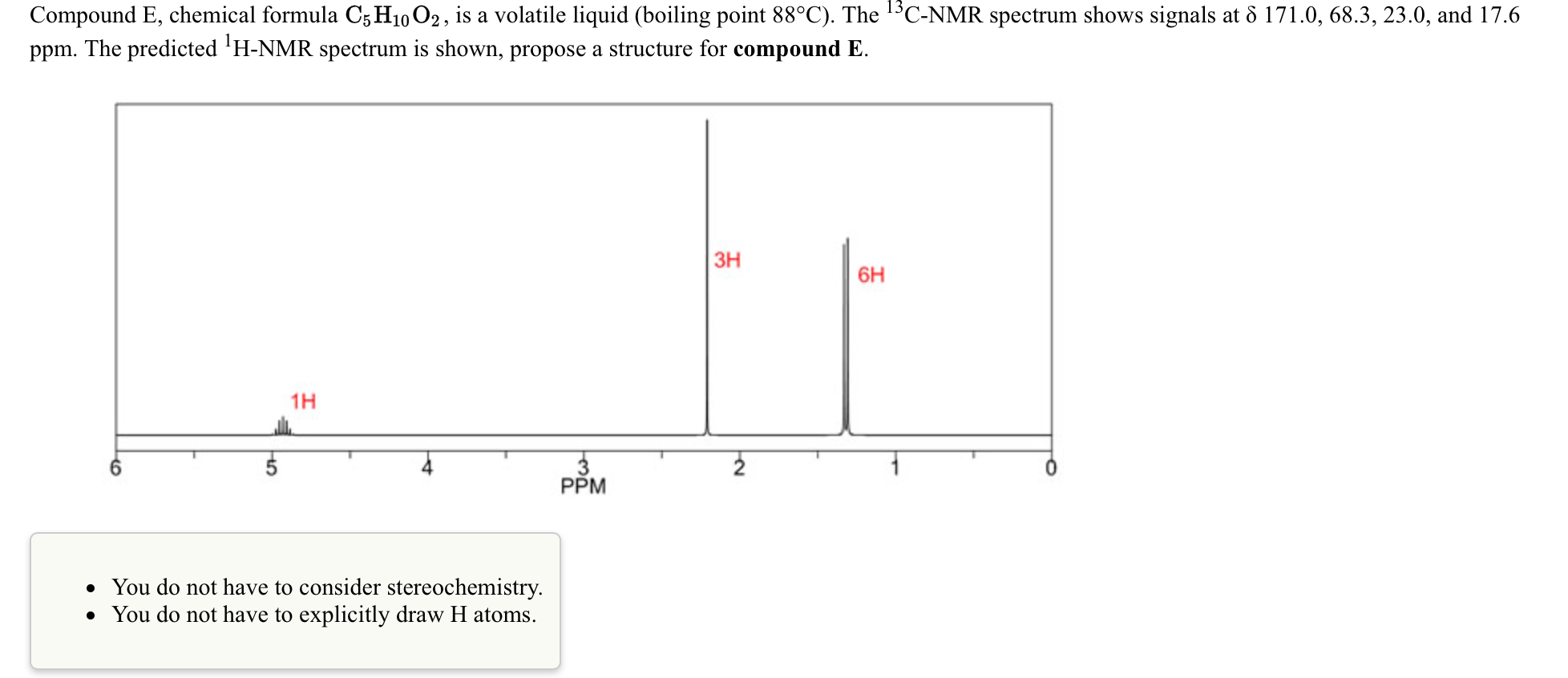 Solved Compound E, chemical formula C5H10O2 , is a volatile