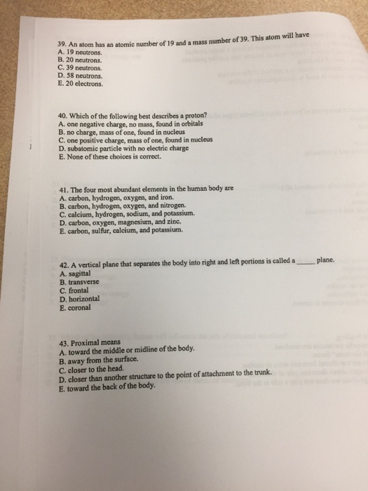 Solved 39. An Atom Has An Atomic Number Of 19 And A Mass | Chegg.com