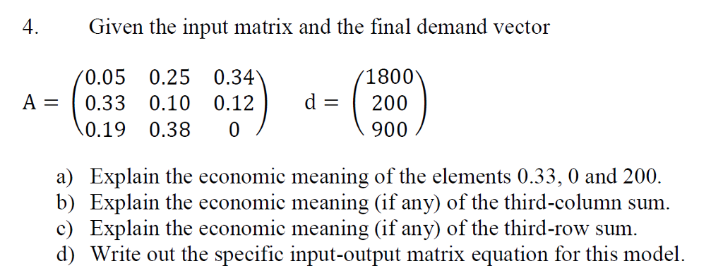 Solved Given the input matrix and the final demand vector A | Chegg.com