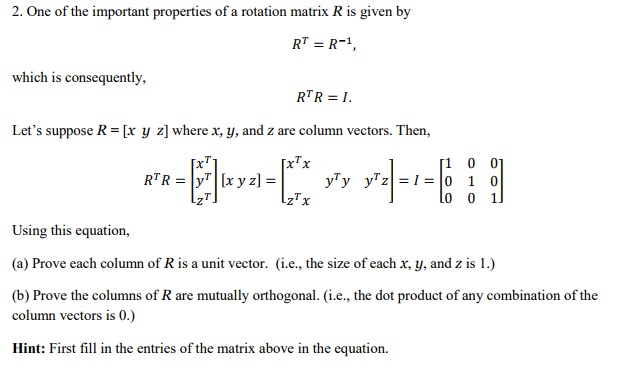 Solved One Of The Important Properties Of A Rotation Matrix Chegg Com