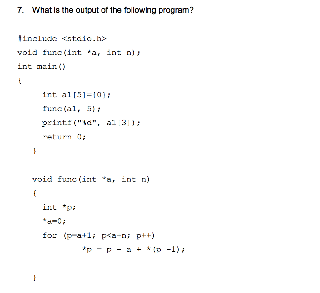Solved 7. What is the output of the following program? | Chegg.com