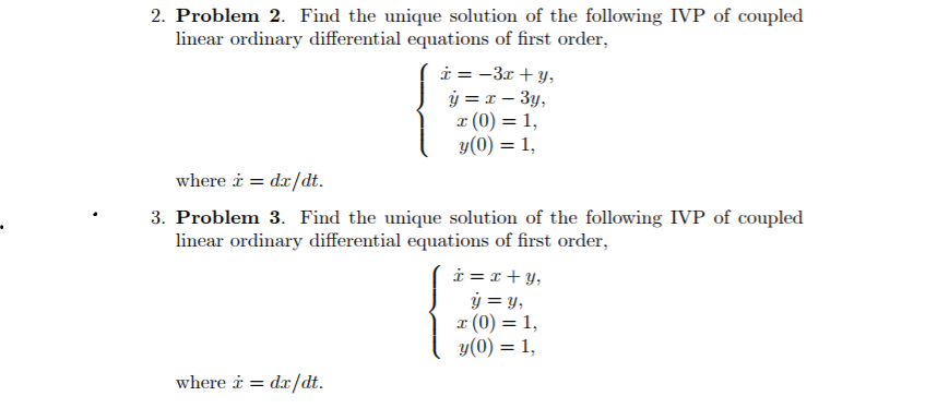 Solved 2 Problem 2 Find The Unique Solution Of The Chegg