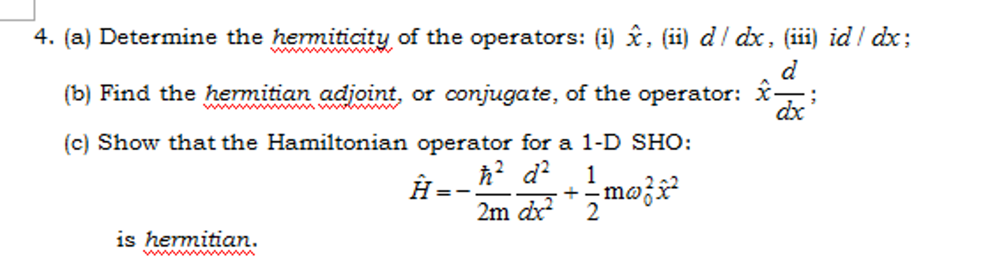 solved-determine-the-hermiticity-of-the-operators-i-x-chegg