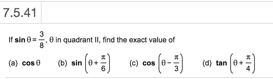 Solved If sin theta = 3/8, theta in quadrant II, find the | Chegg.com