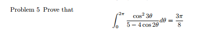 Prove that integral^2 pi_0 cos^2 3 theta/5-4 cos 2 | Chegg.com