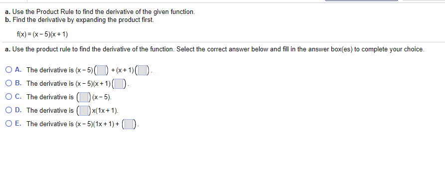 Solved A Use The Product Rule To Find The Derivative Of The Chegg