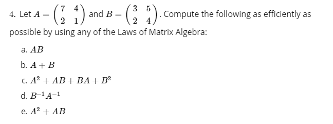 Solved Let A = (7 2 4 1) And B = (3 2 5 4). Compute The | Chegg.com