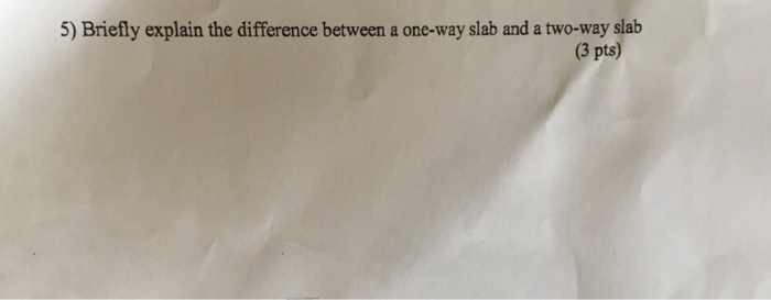 Solved 5) Briefly explain the difference between a one-way | Chegg.com