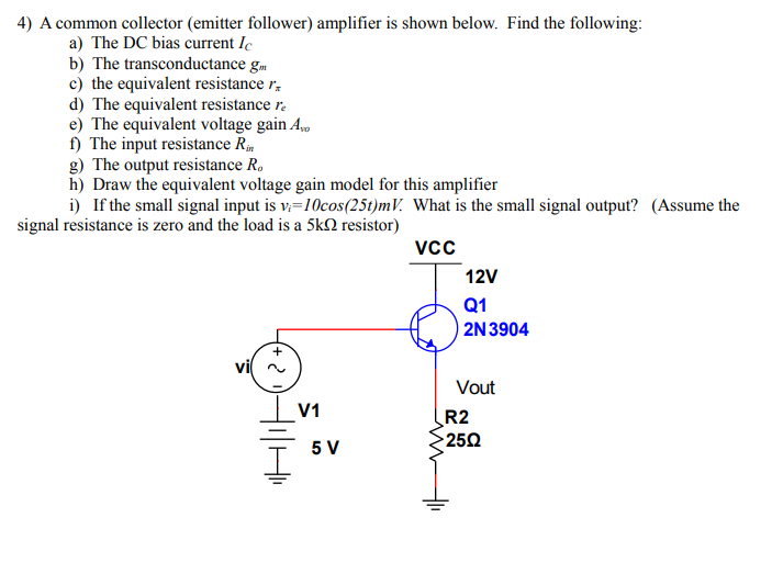 Solved 4) A Common Collector (emitter Follower) Amplifier Is | Chegg.com