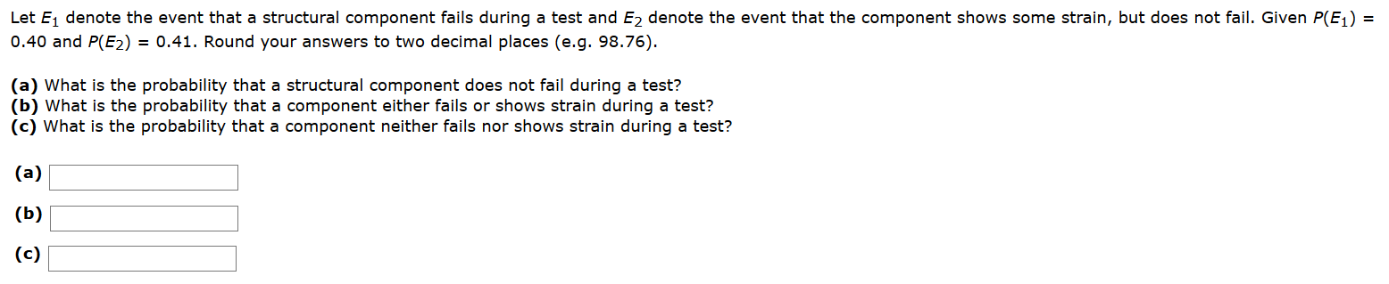 Solved Let E1 denote the event that a structural component | Chegg.com