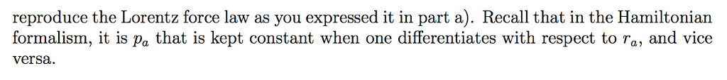 Solved A Show That The Lorentz Force Law Can Be Written As 4983