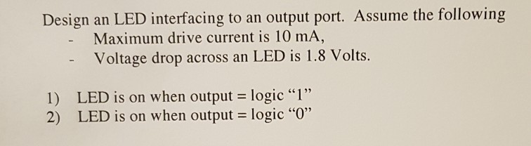 Solved Design an LED interfacing to an output port. Assume | Chegg.com