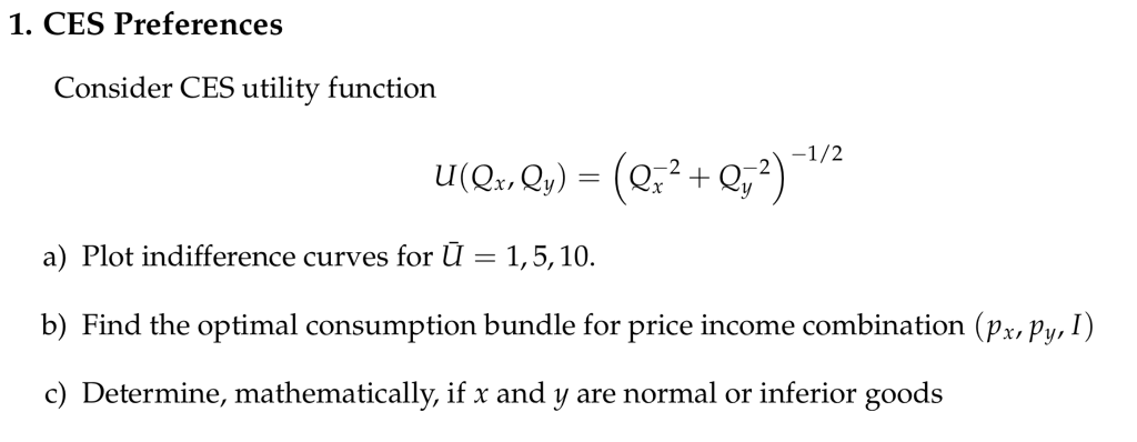 Solved 1. CES Preferences Consider CES utility function a) | Chegg.com