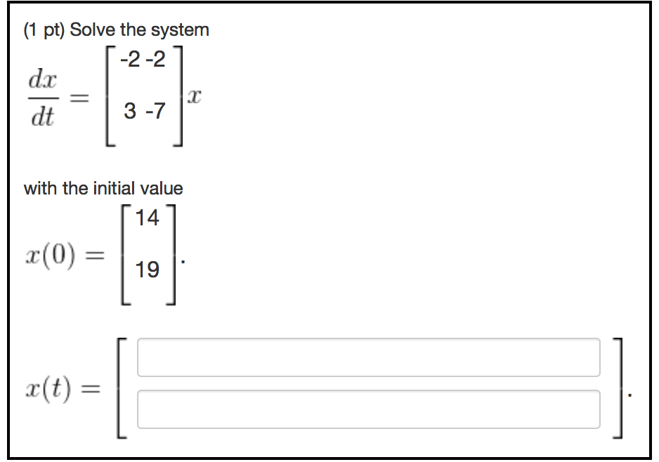 solved-1-pt-solve-the-system-da-dt-2-2-3-7-with-the-chegg