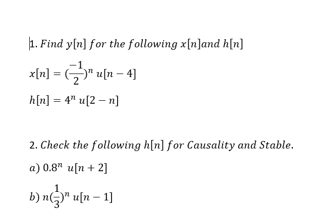 Solved Find Y [n] For The Following X [n]and H [n] X [n] = | Chegg.com