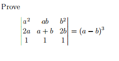 Solved Prove (a^2 Ab B^2 2a A+b 2b 1 1 1 ) = (a-b)^3 | Chegg.com