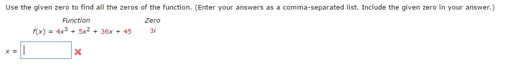 Solved Use The Given Zero To Find All The Zeros Of The Chegg Solved Use The Given Zero To Find All The Zeros Of The Chegg