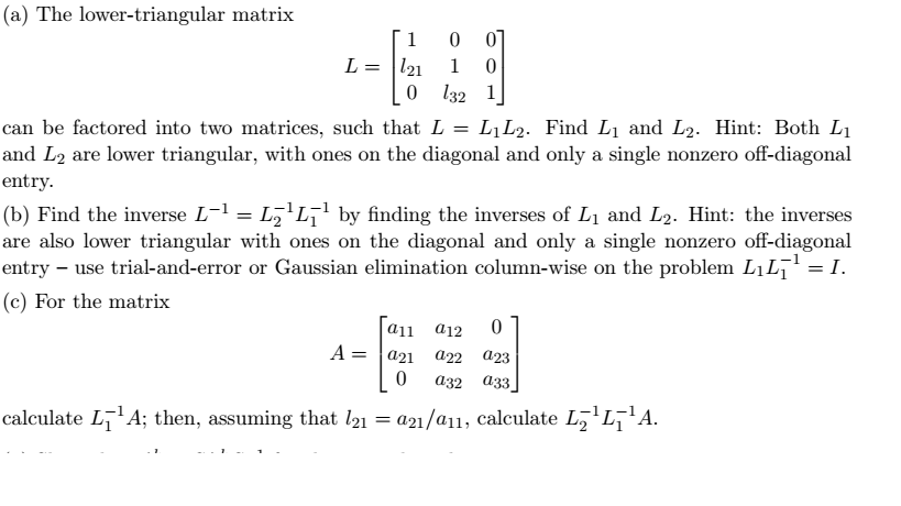 Solved The Lower-triangular Matrix Can Be Factored Into Two 