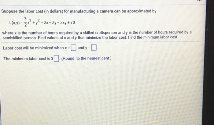 Solved Suppose the labor cost (in dollars) for manufacturing | Chegg.com